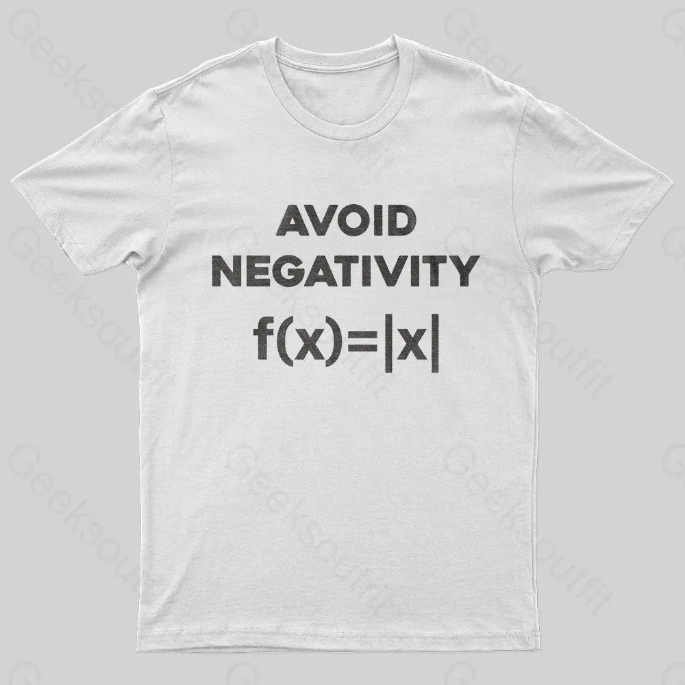 Avoid Negativity Geek T-Shirt