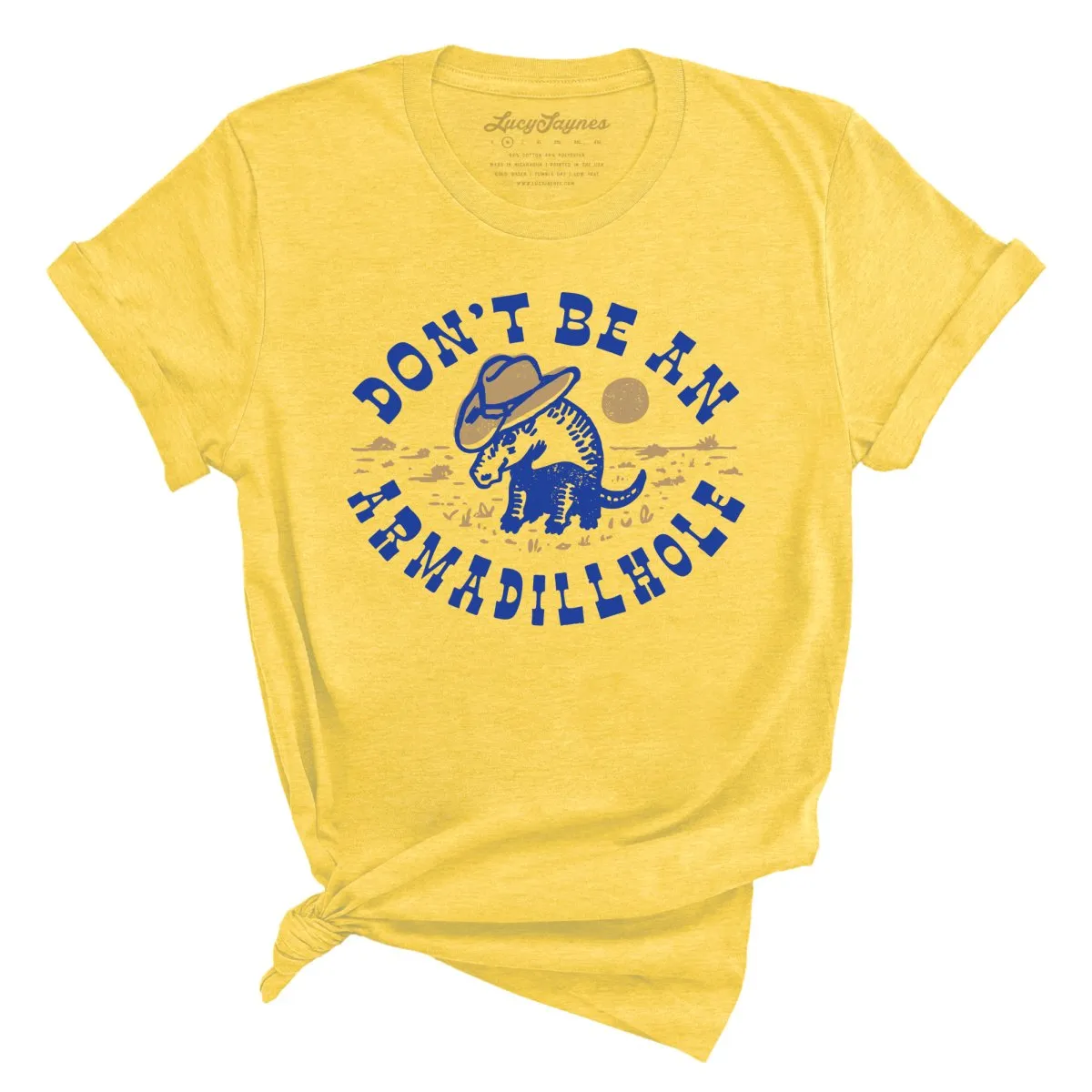 Don't Be An Armadillhole Tee
