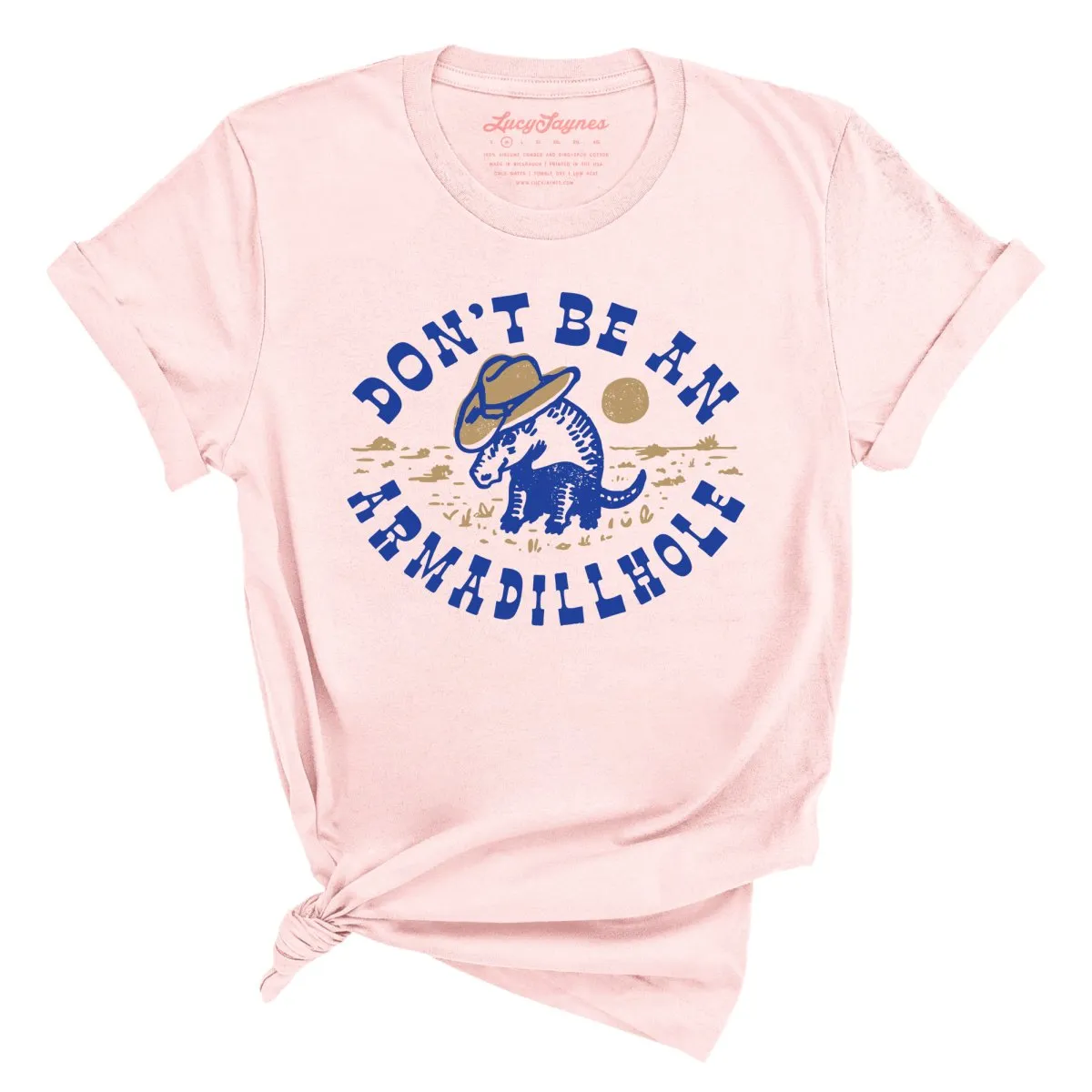 Don't Be An Armadillhole Tee