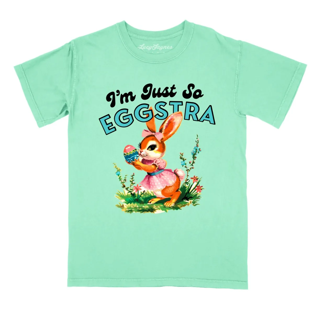 I'm Just So Eggstra Comfort Colors Tee