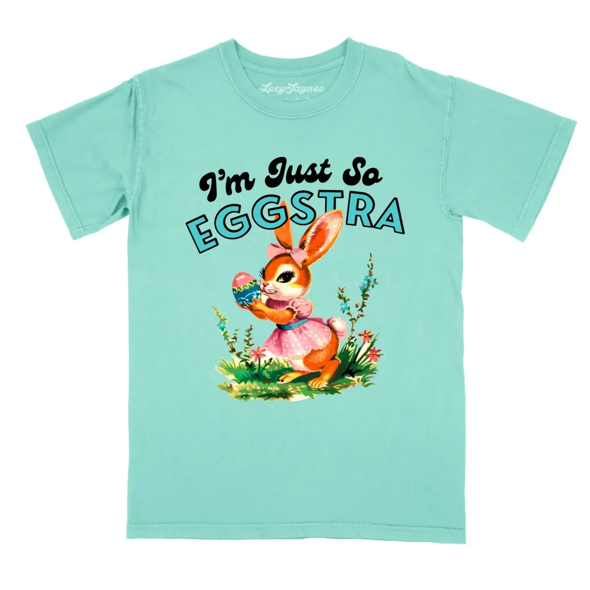 I'm Just So Eggstra Comfort Colors Tee