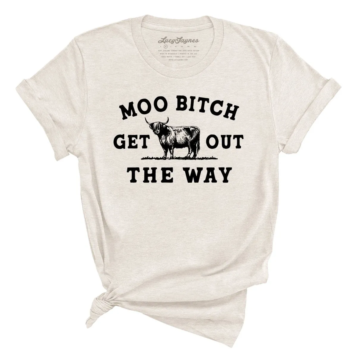 Moo Bitch Get Out The Way Tee