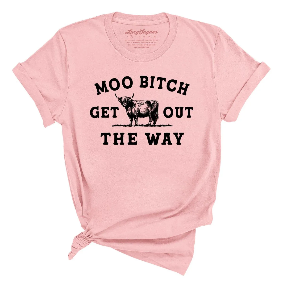 Moo Bitch Get Out The Way Tee